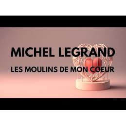 Moulins de mon coeur (les)